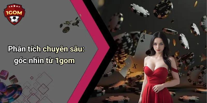 Phân tích chuyên sâu: góc nhìn từ 1gom
