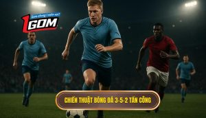 Chiến thuật bóng đá 3-5-2 tấn công