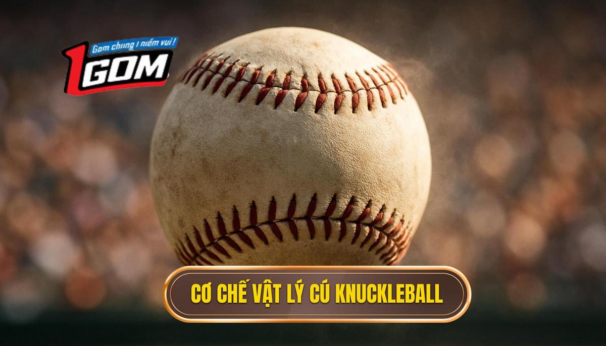 Nền tảng Khoa học_ Cơ chế Vật lý Đằng sau Cú Knuckleball