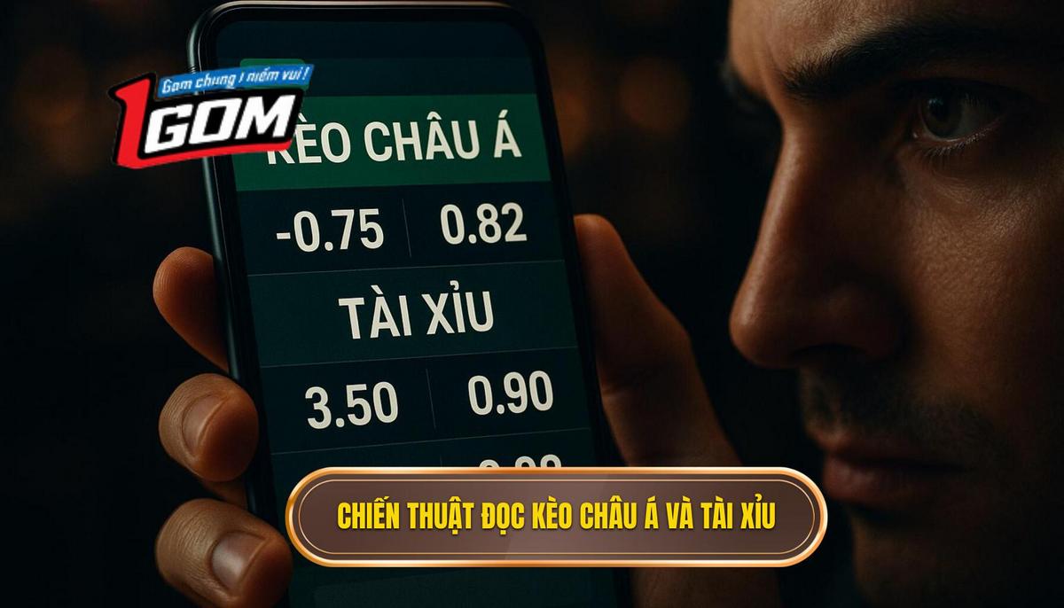 Chiến thuật đọc vị kèo châu Á và kèo tài xỉu cho giải đấu