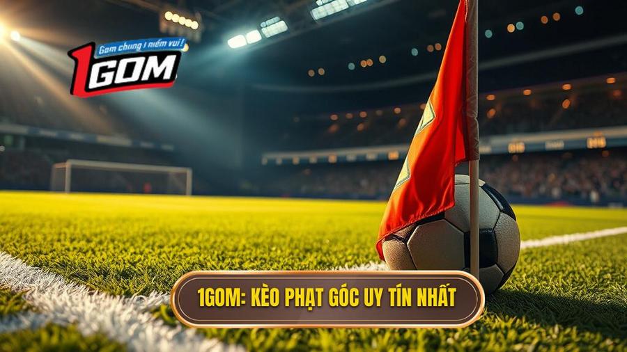 Kèo cược đội nhận quả phạt góc trong 10 phút đầu: Bí quyết thắng lớn