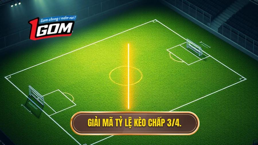 2. Giải mã tỷ lệ kèo chấp 3_4.