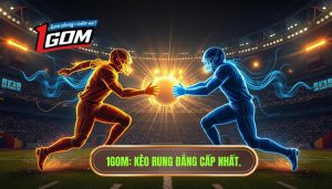 Kèo rung xuất hiện khi hai đội chơi đôi công: Bí kíp soi kèo từ 1GOM