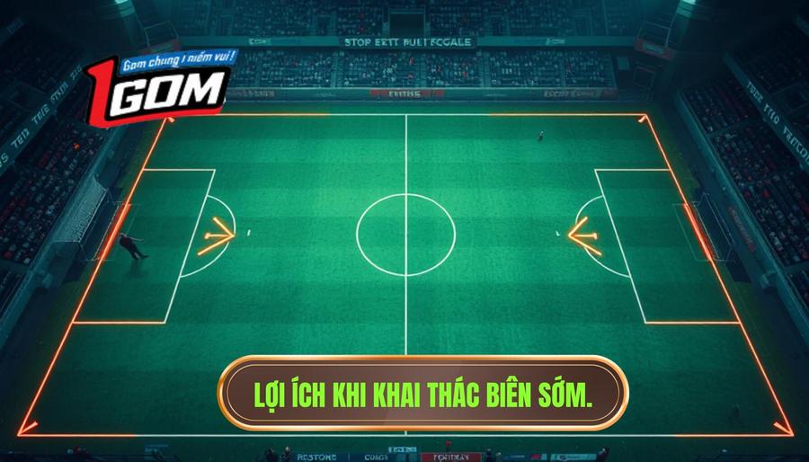 Lợi ích khi khai thác biên sớm